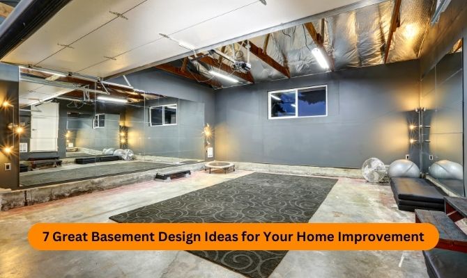 7 Great Basement Design Ideas for Your Home Improvement